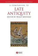Un companion pentru Antichitatea târzie - A Companion to Late Antiquity
