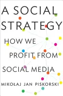 O strategie socială: Cum profităm de social media - A Social Strategy: How We Profit from Social Media