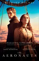 Falling Upwards - Inspirație pentru marele film Aeronauts - Falling Upwards - Inspiration for the Major Motion Picture the Aeronauts