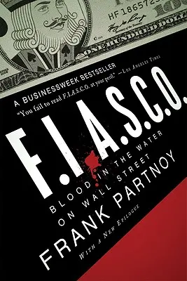 F.I.A.S.C.O.: Sânge în apă pe Wall Street - F.I.A.S.C.O.: Blood in the Water on Wall Street