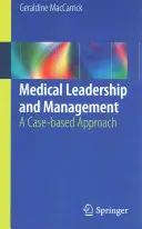 Medical Leadership and Management: A Case-Based Approach