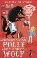 Mai multe povești cu Polly cea isteață și lupul cel prost - More Stories of Clever Polly and the Stupid Wolf