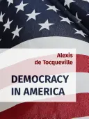 Democracy in America / de la Dmocratie En Amrique: Ediție istorico-critică de la Dmocratie En Amrique - Democracy in America / de la Dmocratie En Amrique: Historical-Critical Edition of de la Dmocratie En Amrique