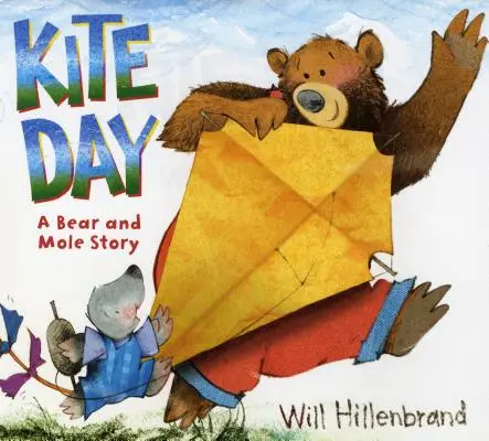 Ziua zmeului: O poveste cu ursul și cârtița - Kite Day: A Bear and Mole Story