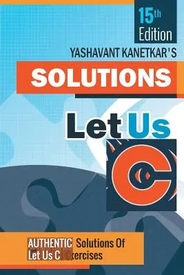 Let us C Solutions - Ediția a 15-a - Let us C Solutions -15th Edition