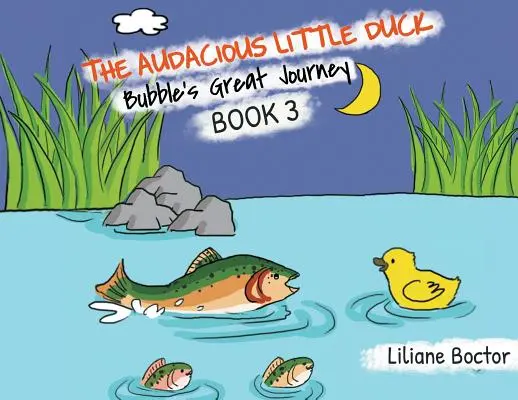 Rățușca cea îndrăzneață: Marea călătorie a lui Bubble - The Audacious Little Duck: Bubble's Great Journey