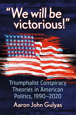 Conspirație și triumf: Teorii ale unui viitor victorios pentru credincioși - Conspiracy and Triumph: Theories of a Victorious Future for the Faithful