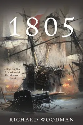 1805: #6 Un roman Nathaniel Drinkwater - 1805: #6 A Nathaniel Drinkwater Novel