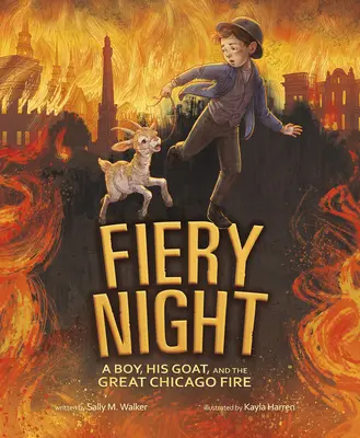 Fiery Night: Un băiat, capra lui și marele incendiu din Chicago - Fiery Night: A Boy, His Goat, and the Great Chicago Fire