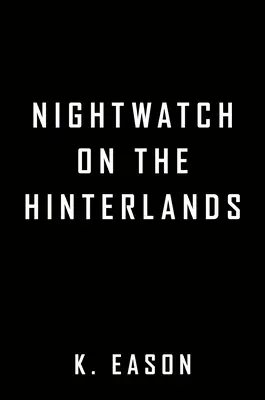 Supravegherea de noapte în Hinterlands - Nightwatch on the Hinterlands