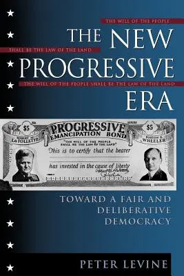 Noua eră progresistă: Către o democrație echitabilă și deliberativă - The New Progressive Era: Toward a Fair and Deliberative Democracy