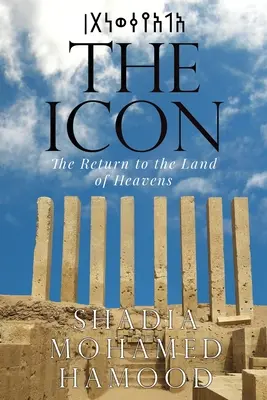 Icoana - Întoarcerea pe tărâmul Cerurilor (The Icon - The Return to the Land of Heavens) - The Icon - The Return to the Land of Heavens