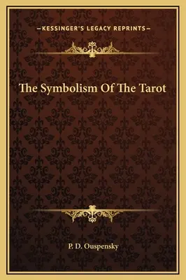Simbolismul Tarotului - The Symbolism Of The Tarot