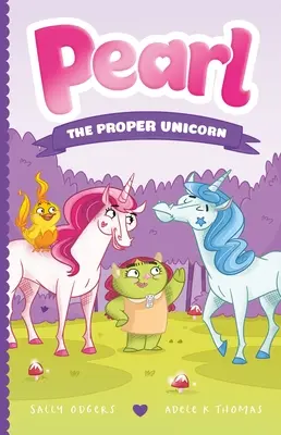 Pearl, unicornul potrivit - Pearl the Proper Unicorn
