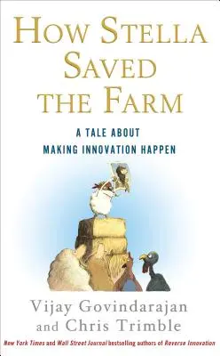 Cum a salvat Stella ferma: O poveste despre cum să faci inovația să se întâmple - How Stella Saved the Farm: A Tale about Making Innovation Happen