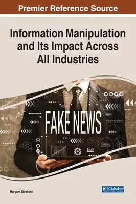 Manipularea informațiilor și impactul acesteia în toate industriile - Information Manipulation and Its Impact Across All Industries