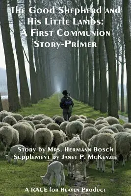 The Good Shepherd and His Little Lambs Ediție de studiu: O poveste pentru prima împărtășanie-Primer - The Good Shepherd and His Little Lambs Study Edition: A First Communion Story-Primer