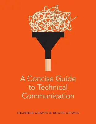 Un ghid concis de comunicare tehnică - A Concise Guide to Technical Communication