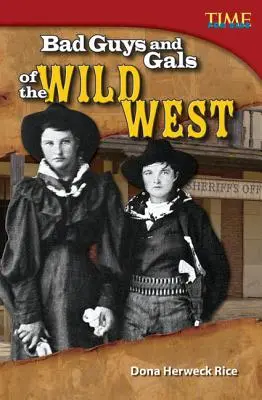 Băieți și fete răi din Vestul Sălbatic - Bad Guys and Gals of the Wild West