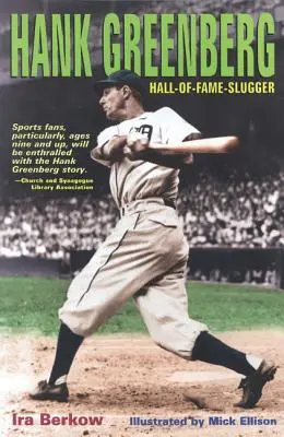 Hank Greenberg: Jucător de baseball intrat în Hall-Of-Fame - Hank Greenberg: Hall-Of-Fame Slugger