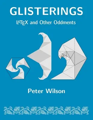 Glisterings: LaTeX și alte ciudățenii - Glisterings: LaTeX and Other Oddments
