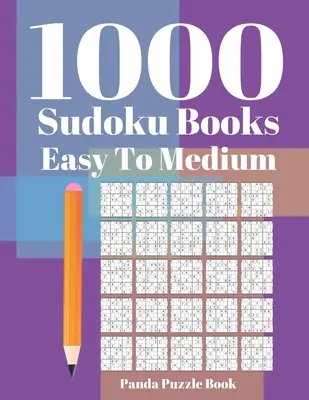 1000 de cărți Sudoku Easy To Medium: Jocuri ale creierului pentru adulți - Jocuri logice pentru adulți - Jocuri ale minții Puzzle - 1000 Sudoku Books Easy To Medium: Brain Games for Adults - Logic Games For Adults - Mind Games Puzzle