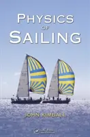 Fizica navigației (Kimball John (Universitatea din Albany New York SUA)) - Physics of Sailing (Kimball John (University of Albany New York USA))