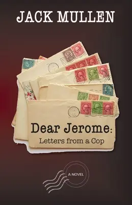 Dragă Jerome: Scrisori de la un polițist - Dear Jerome: Letters from a Cop