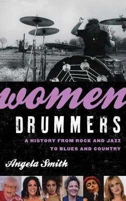 Femeile toboșar: O istorie de la rock și jazz la blues și country - Women Drummers: A History from Rock and Jazz to Blues and Country