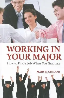 Lucrul în specializarea ta: Cum să vă găsiți un loc de muncă după absolvire - Working in Your Major: How to Find a Job When You Graduate