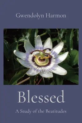 Binecuvântat: Un studiu al beatitudinilor - Blessed: A Study of the Beatitudes