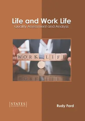 Viața și viața profesională: Evaluarea și analiza calității - Life and Work Life: Quality Assessment and Analysis