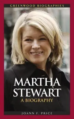 Martha Stewart: O biografie - Martha Stewart: A Biography