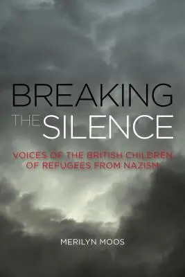 Ruperea tăcerii: Vocile copiilor britanici ai refugiaților din nazism - Breaking the Silence: Voices of the British Children of Refugees from Nazism
