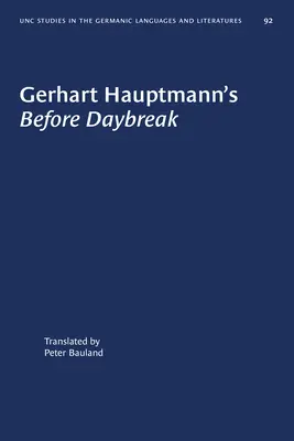 Înainte de răsăritul soarelui de Gerhart Hauptmann: O traducere și o introducere - Gerhart Hauptmann's Before Daybreak: A Translation and an Introduction