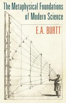 Fundamentele metafizice ale științei moderne - The Metaphysical Foundations of Modern Science