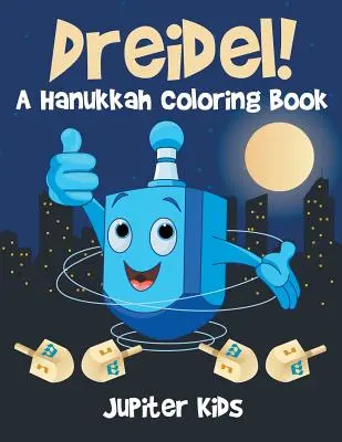Dreidel! O carte de colorat de Hanukkah - Dreidel! A Hanukkah Coloring Book