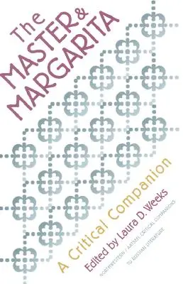 Maestrul și Margareta: O însoțitoare critică - Master and Margarita: A Critical Companion