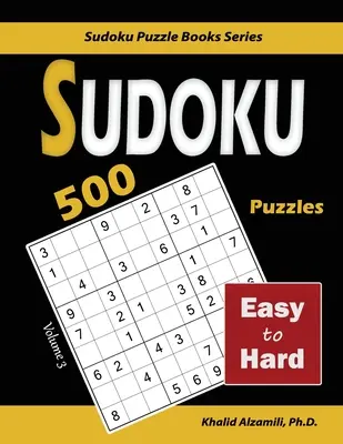 Sudoku: 500 de la ușor la greu - Sudoku: 500 Easy to Hard