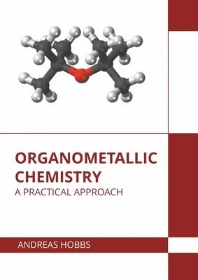 Chimie organometalică: A Practical Approach - Organometallic Chemistry: A Practical Approach