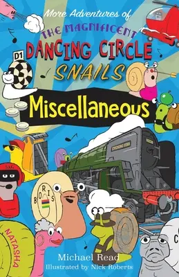 Mai multe aventuri ale magnificilor melci din cercul de dans: Diverse - More Adventures of the Magnificent Dancing Circle Snails: Miscellaneous