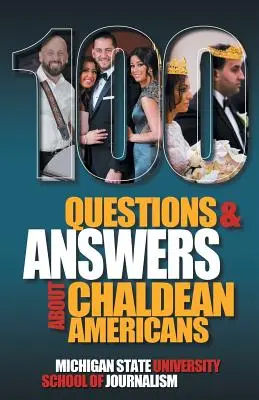100 de întrebări și răspunsuri despre americanii chaldeeni, religia, limba și cultura lor - 100 Questions and Answers About Chaldean Americans, Their Religion, Language and Culture