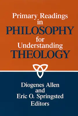 Lecturi primare în filosofia pentru înțelegerea teologiei - Primary readings in philosophy for understanding theology