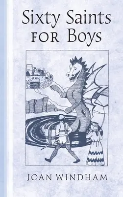 Șaizeci de sfinți pentru băieți - Sixty Saints for Boys