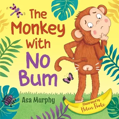 Maimuța fără fund (The Monkey with no Bum) - The Monkey with no Bum
