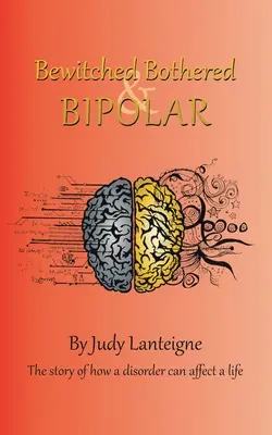 Bewitched Bothered și Bipolar - Bewitched Bothered and Bipolar