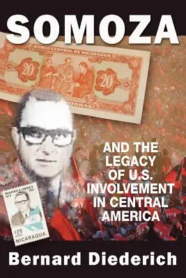 Somoza și moștenirea implicării S.U.A. în America Centrală - Somoza and the Legacy of U.S. Involvement in Central America
