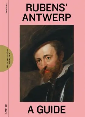 Anversul lui Rubens: Un ghid - Rubens' Antwerp: A Guide