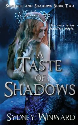 A Taste of Shadows: O fantezie romantică - A Taste of Shadows: A Fantasy Romance