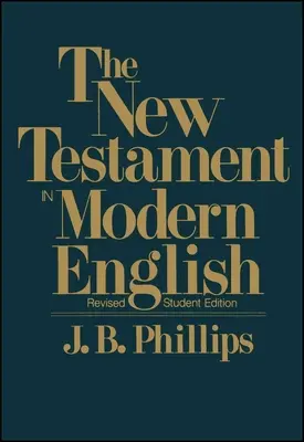 Noul Testament în limba engleză modernă-OE-Student - New Testament in Modern English-OE-Student